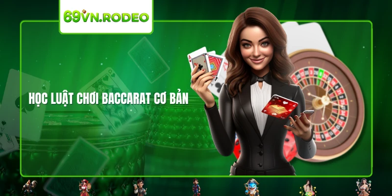 Học luật chơi Baccarat cơ bản Học luật chơi Baccarat cơ bản