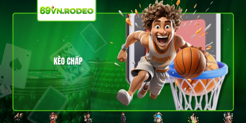Kèo chấp Kèo chấp
